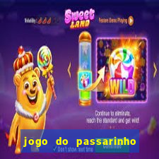 jogo do passarinho para ganhar dinheiro